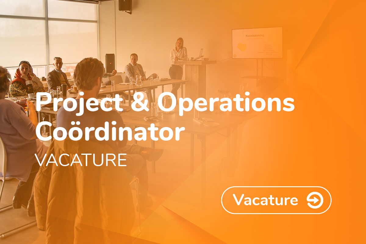 VACATURE PROJECT & OPERATIONS COÖRDINATOR